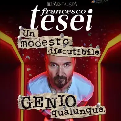 Francesco Tesei - Un Modesto Discutibile Genio Qualunque